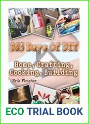 365 Days Of DIY Home, Crafting, Cooking, Building (DIY Projects For Home, Woodworking, Knitting, Garland Ideas, DIY Ideas, Crafts From Natural Materials, Low Carb Diet)