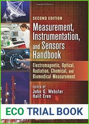 Measurement, Instrumentation, and Sensors Handbook, Second Edition Electromagnetic, Optical, Radiation, Chemical, and Biomedical Measurement