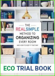 The Real Simple Method to Organizing Every Room And How To Keep It That Way