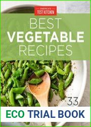 America|s Test Kitchen Best Vegetable Recipes 33 Recipes from Artichokes to Zucchini