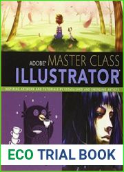 Adobe Master Class Illustrator Inspiring artwork and tutorials by established and emerging artists