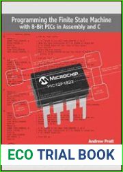 Programming the Finite State Machine with 8-Bit PICs in Assembly and C