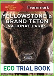 Frommer|s Yellowstone and Grand Teton National Parks