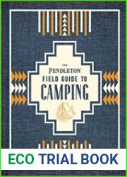 The Pendleton Field Guide to Camping