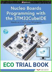 Nucleo Boards Programming with the STM32CubeIDE Hands-on in more than 50 projects