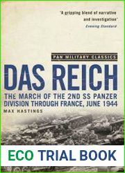 Das Reich The March of the 2nd SS Panzer Division Through France, June 1944