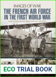 The French Air Force in the First World War (Images of War)