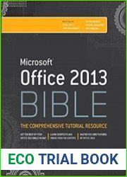 Office 2013 Bible The Comprehensive Tutorial Resource