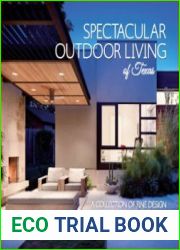 Spectacular Outdoor Living of Texas - A Collection of Fine Design
