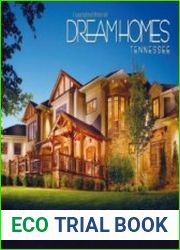 Dream Homes Tennessee An Exclusive Showcase of Tennessee|s Finest Architects, Designers and Builders