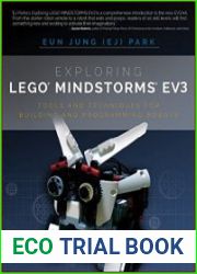 Exploring LEGO Mindstorms EV3 Tools and Techniques for Building and Programming Robots