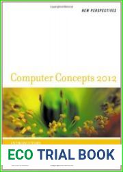 New Perspectives on Computer Concepts, 2012, Introductory