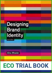 Designing Brand Identity An Essential Guide for the Whole Branding Team, 4th Edition