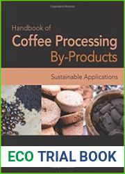 Handbook of Coffee Processing By-Products Sustainable Applications