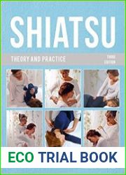 Shiatsu Theory and Practice, 3rd Edition