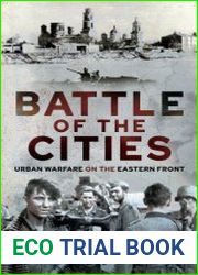 Battle of the Cities Urban Warfare on the Eastern Front