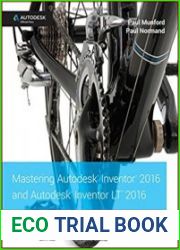 Mastering Autodesk Inventor 2016 and Autodesk Inventor LT 2016 Autodesk Official Press