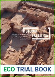 Studia Eblaitica Volume 5 Studies on the Archaeology, History, and Philology of Ancient Syria