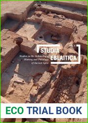 Studia Eblaitica Volume 6 Studies on the Archaeology, History, and Philology of Ancient Syria