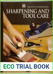 Sharpening And Tool Care (Art of Woodworking)