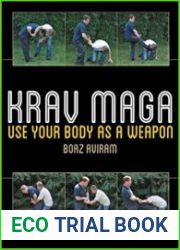 Krav Maga Use Your Body as a Weapon