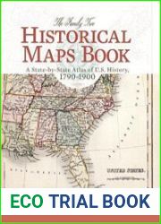 The Family Tree Historical Maps Book A State-by-State Atlas of US History, 1790-1900