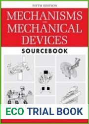 Mechanisms and Mechanical Devices Sourcebook, 5th Edition