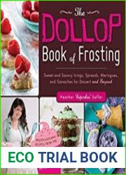 The dollop book of frosting sweet and savory icings, spreads, meringues, and ganaches for dessert and beyond