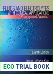 Fluids and Electrolytes with Clinical Applications A Programmed Approach, 8th Edition
