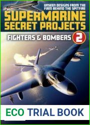 Supermarine Secret Projects Volume 2 Fighters and Bombers