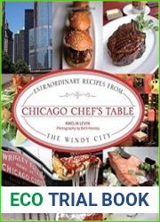 Chicago Chef|s Table Extraordinary Recipes from the Windy City