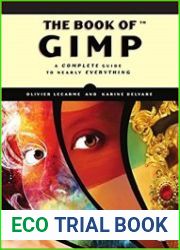 The Book of GIMP A Complete Guide to Nearly Everything