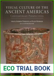 Visual Culture of the Ancient Americas Contemporary Perspectives