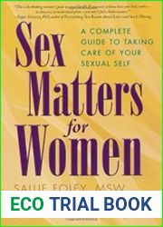 Sex Matters for Women A Complete Guide to Taking Care of Your Sexual Self