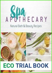 Spa Apothecary Natural Bath & Beauty Recipes
