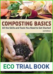 Composting Basics All the Skills and Tools You Need to Get Started, 2nd Edition