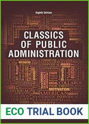 Classics of Public Administration, 8th Edition