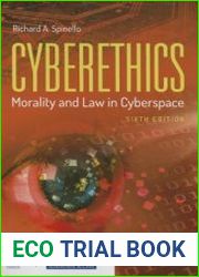 Cyberethics Morality and Law in Cyberspace, Sixth Edition