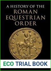 A History of the Roman Equestrian Order
