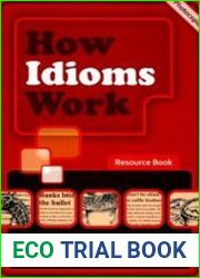 How Idioms Work Resource Book. Использование идиом в английском языке