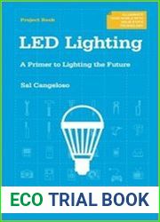 LED Lighting A Primer to Lighting the Future