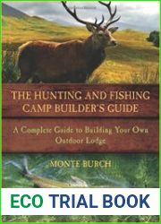 The Hunting & Fishing Camp Builder|s Guide