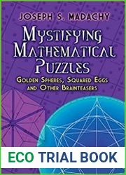 Mystifying Mathematical Puzzles Golden Spheres, Squared Eggs and Other Brainteasers
