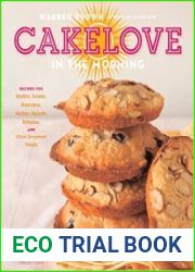 CakeLove in the Morning Recipes for Muffins, Scones, Pancakes, Waffles, Biscuits, Frittatas, and Other Breakfast Treats