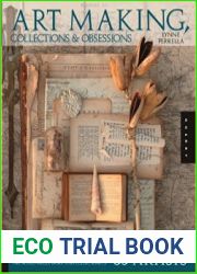 Art Making, Collections, and Obsessions