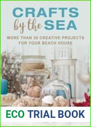 Crafts by the Sea More Than 30 Creative Projects for Your Beach House