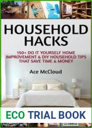 Household Hacks 150+ Do It Yourself Home Improvement & DIY Household Tips That Save Time & Money