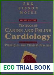 Textbook of Canine and Feline Cardiology Principles and Clinical Practice