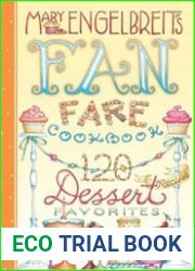 120 Dessert Recipe Favorites Mary Engelbreit|s Fan Fare Cookbook