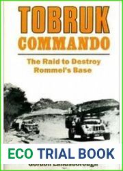 Tobruk Commando The Raid to Destroy Rommel’s Base